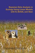 Bayesian Data Analysis in Ecology Using Linear Models with R, BUGS, and Stan