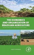 The Economics and Organization of Brazilian Agriculture
