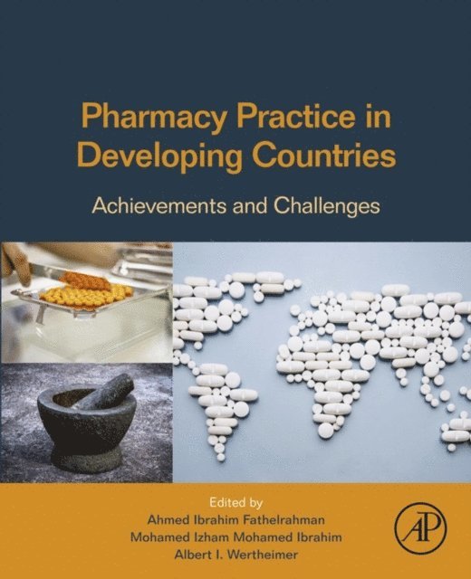 Albert Wertheimer, Mohamed Ibrahim, Ahmed Fathelrahman - Pharmacy Practice in Developing Countries, E-bok