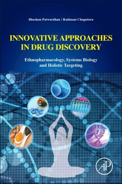 Rathnam Chaguturu, Bhushan Patwardhan - Innovative Approaches in Drug Discovery, E-bok