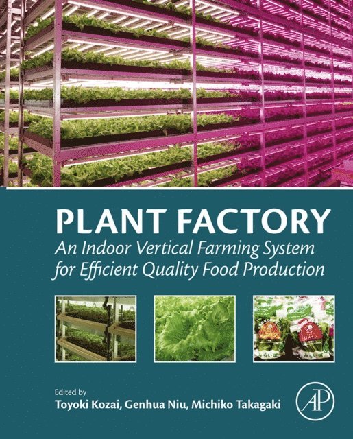 Michiko Takagaki, Genhua Niu, Toyoki Kozai - Plant Factory, E-bok