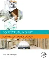 Mary Beth Privitera - Contextual Inquiry for Medical Device Design, Häftad. Tillgänglighet: Lägg i varukorg