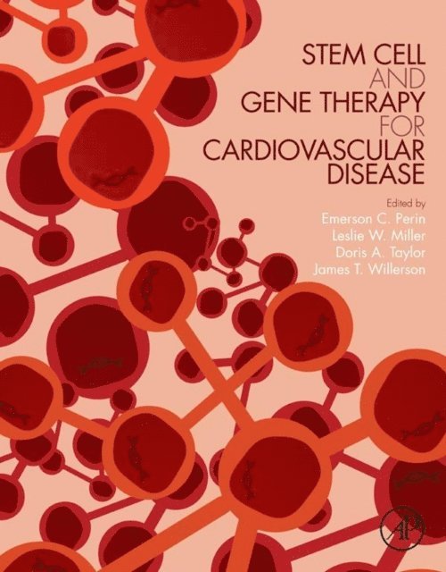 James T. Willerson, Doris Taylor, Leslie W. Miller, Emerson c. Perin - Stem Cell and Gene Therapy for Cardiovascular Disease, E-bok