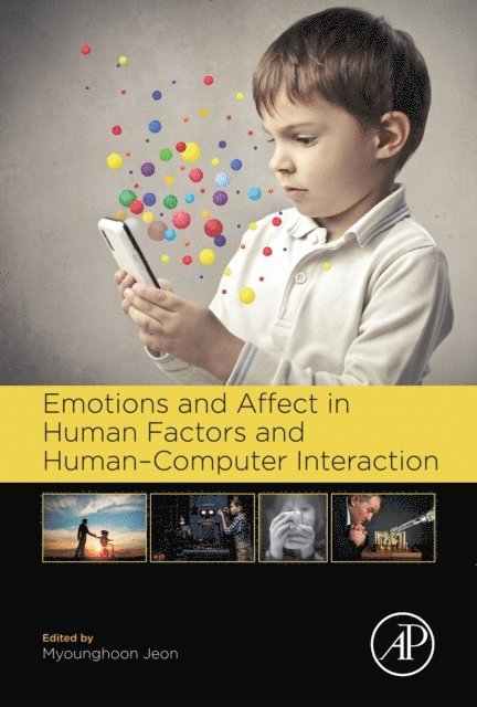 Myounghoon Jeon - Emotions and Affect in Human Factors and Human-Computer Interaction, E-bok