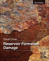 Faruk Civan - Reservoir Formation Damage, Inbunden. Tillgänglighet: Lägg i varukorg
