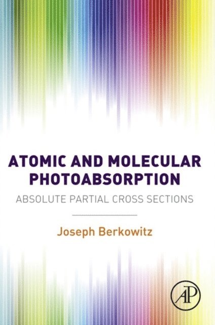 Joseph Berkowitz - Atomic and Molecular Photoabsorption, E-bok