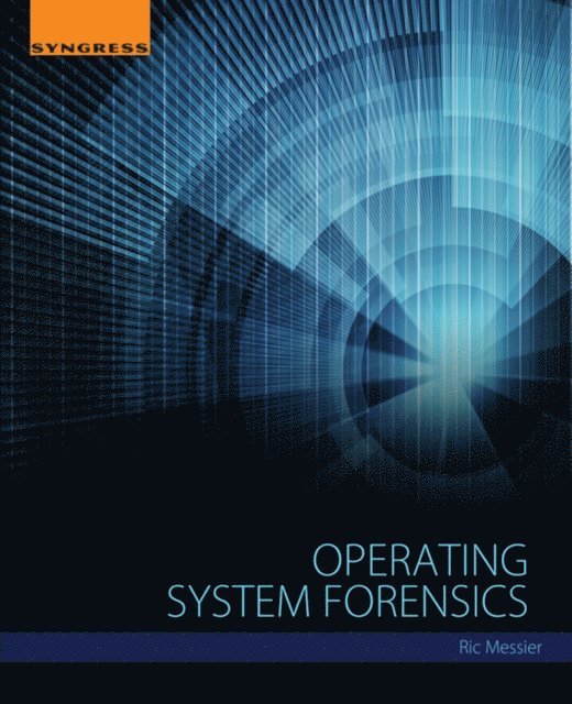 Ric Messier - Operating System Forensics, E-bok