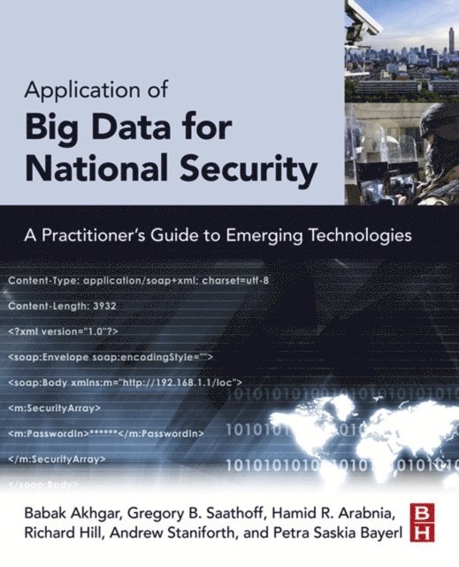 Petra Saskia Bayerl, Andrew Staniforth, Richard Hill, Hamid R Arabnia, Gregory B. Saathoff, Babak Akhgar - Application of Big Data for National Security, E-bok