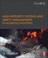 High Integrity Systems and Safety Management in Hazardous Industries
