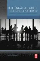 John Sullivant - Building a Corporate Culture of Security, Häftad. Tillgänglighet: Lägg i varukorg