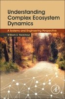 Understanding Complex Ecosystem Dynamics