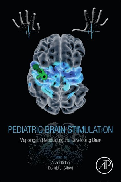 Donald L. Gilbert, Adam Kirton - Pediatric Brain Stimulation, E-bok
