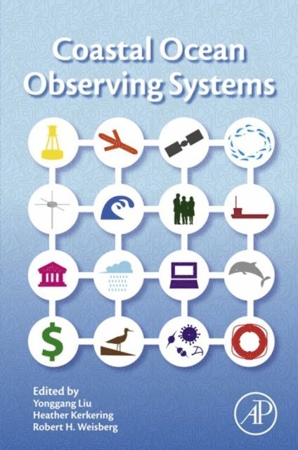 Robert H. Weisberg, Heather Kerkering, Yonggang Liu - Coastal Ocean Observing Systems, E-bok. Tillgänglighet: Lägg i varukorg