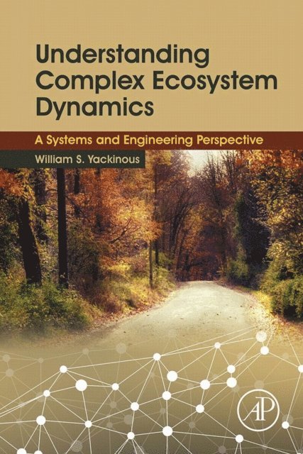 William S. Yackinous - Understanding Complex Ecosystem Dynamics, E-bok. Tillgänglighet: Lägg i varukorg