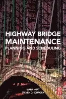 Mark A. Hurt, Steven D Schrock - Highway Bridge Maintenance Planning and Scheduling, Häftad. Tillgänglighet: Lägg i varukorg