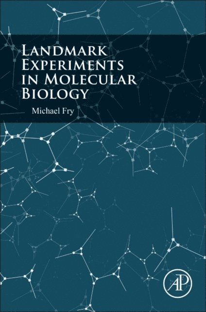 Michael Fry - Landmark Experiments in Molecular Biology, E-bok