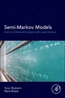 Yuriy E Obzherin, Elena G Boyko - Semi-Markov Models, Häftad. Tillgänglighet: Lägg i varukorg