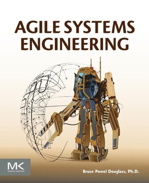 Bruce Powel Douglass - Agile Systems Engineering, E-bok