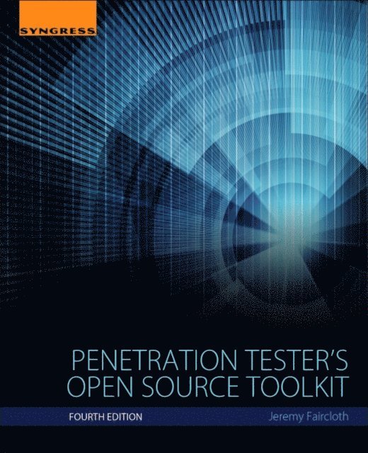 Jeremy Faircloth - Penetration Tester's Open Source Toolkit, E-bok