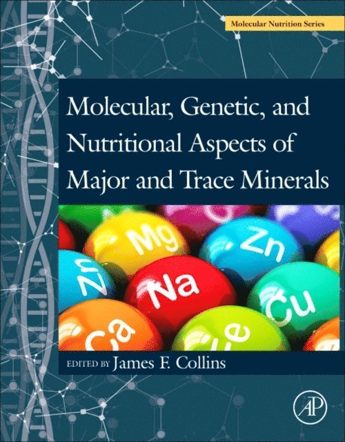 James F Collins - Molecular, Genetic, and Nutritional Aspects of Major and Trace Minerals, E-bok