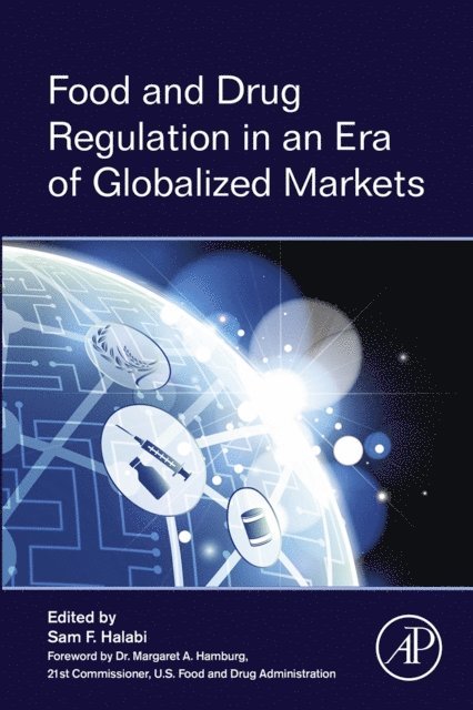 Sam F Halabi - Food and Drug Regulation in an Era of Globalized Markets, E-bok