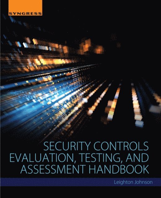 Leighton Johnson - Security Controls Evaluation, Testing, and Assessment Handbook, E-bok. Tillgänglighet: Lägg i varukorg