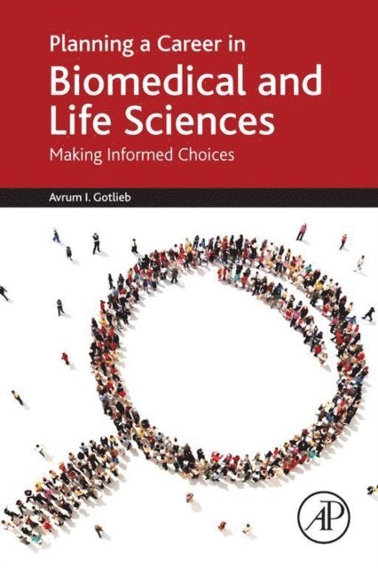 Avrum I. Gotlieb - Planning a Career in Biomedical and Life Sciences, E-bok