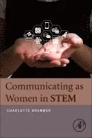 Charlotte Brammer - Communicating as Women in STEM, Häftad. Tillgänglighet: Lägg i varukorg