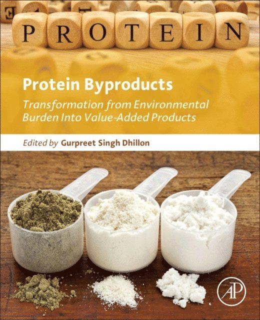 Gurpreet Singh Dhillon - Protein Byproducts, E-bok
