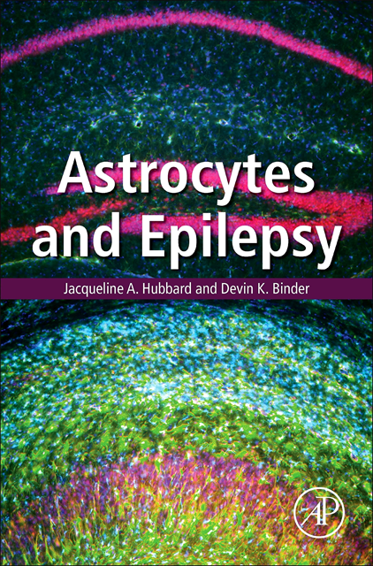 Devin K. Binder, Jacqueline A. Hubbard - Astrocytes and Epilepsy, E-bok