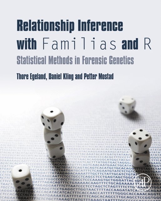 Petter Mostad, Daniel Kling, Thore Egeland - Relationship Inference with Familias and R, E-bok. Tillgänglighet: Lägg i varukorg