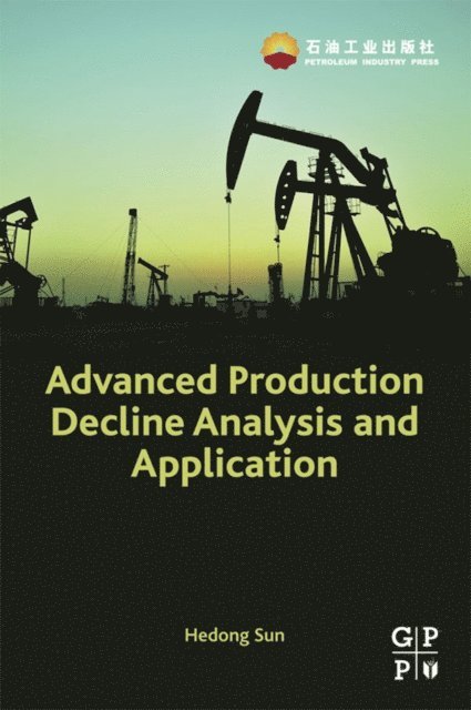 Hedong Sun - Advanced Production Decline Analysis and Application, E-bok