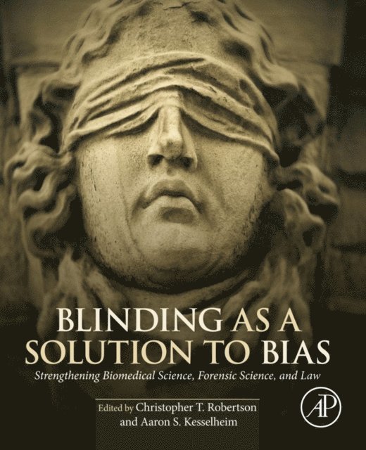 Aaron S Kesselheim, Christopher T Robertson - Blinding as a Solution to Bias, E-bok. Tillgänglighet: Lägg i varukorg