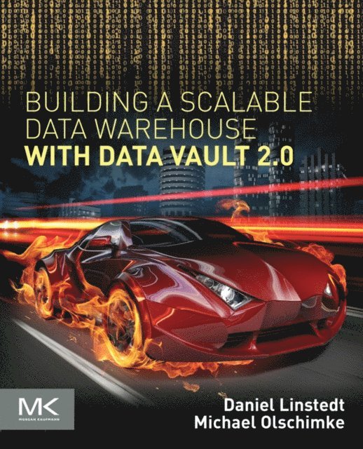 Michael Olschimke, Daniel Linstedt - Building a Scalable Data Warehouse with Data Vault 2.0, E-bok