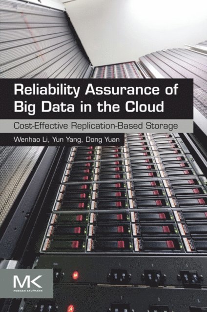 Dong Yuan, Wenhao Li, Yun Yang - Reliability Assurance of Big Data in the Cloud, E-bok