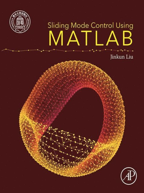 Jinkun Liu - Sliding Mode Control Using MATLAB, E-bok