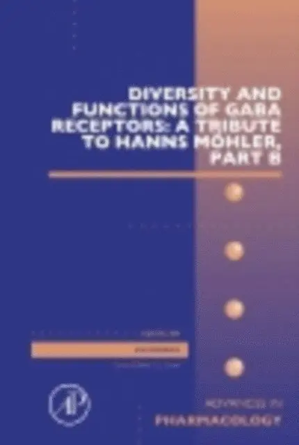 Diversity and Functions of GABA Receptors: A Tribute to Hanns Mohler, Part B