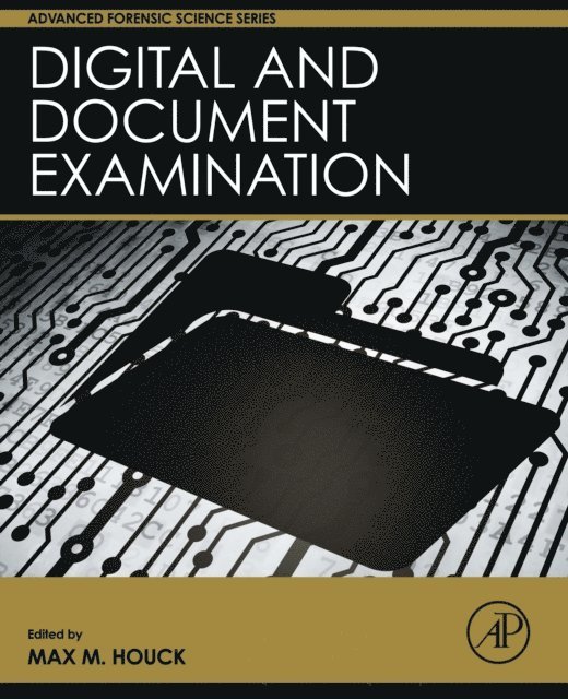 Max M. Houck - Digital and Document Examination, E-bok