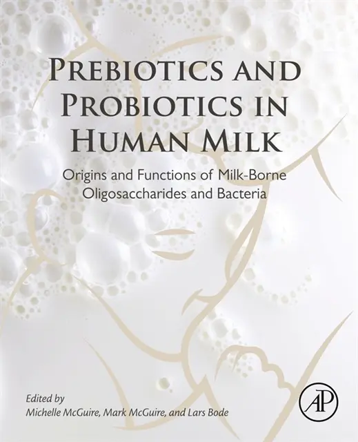 Lars Bode, Mark A McGuire, Michelle McGuire - Prebiotics and Probiotics in Human Milk, E-bok. Tillgänglighet: Lägg i varukorg