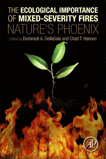 Chad Hanson, Dominick A. DellaSala - Ecological Importance of Mixed-Severity Fires, E-bok
