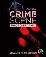 Edward M. Robinson - Crime Scene Photography, Inbunden