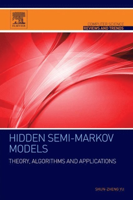 Shun-Zheng Yu - Hidden Semi-Markov Models, E-bok