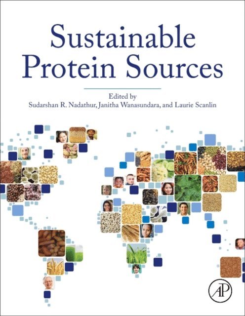 Laurie Scanlin, Janitha P.D. Wanasundara, Sudarshan Nadathur - Sustainable Protein Sources, E-bok