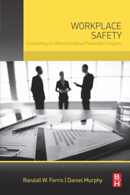 Daniel Murphy, Randall W. Ferris - Workplace Safety, E-bok