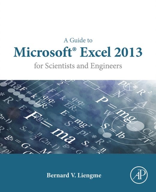 Guide to Microsoft Excel 2013 for Scientists and Engineers