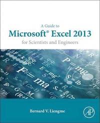 Guide to Microsoft Excel 2013 for Scientists and Engineers