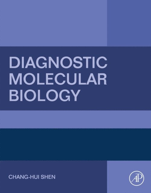 Chang-Hui Shen - Diagnostic Molecular Biology, E-bok