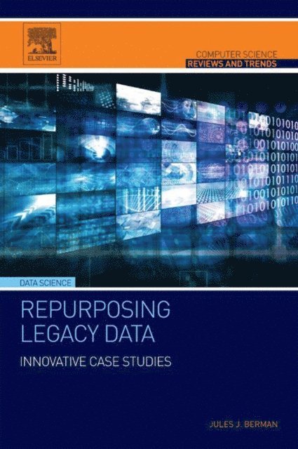 Jules J. Berman - Repurposing Legacy Data, E-bok