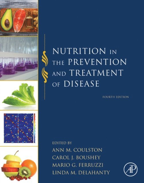 Linda Delahanty, Mario Ferruzzi, Carol J. Boushey, Ann M. Coulston - Nutrition in the Prevention and Treatment of Disease, E-bok