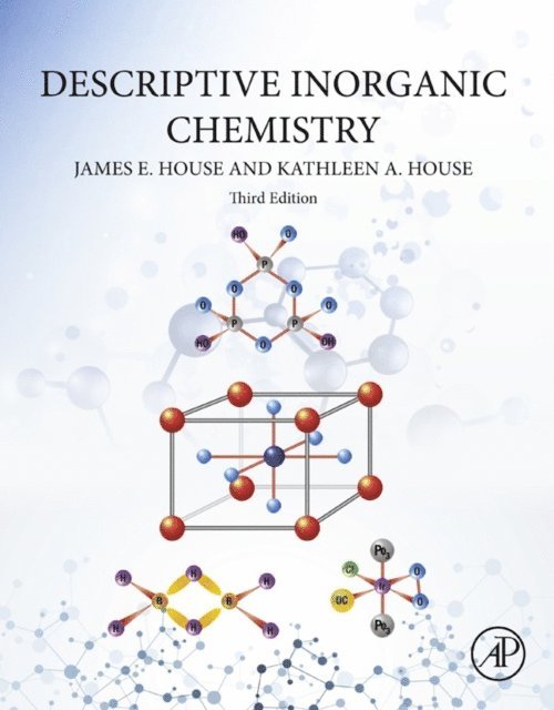 Kathleen A. House, James E. House - Descriptive Inorganic Chemistry, E-bok
